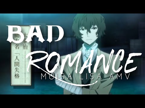 Osamu Dazai- Bad Romance [AMV]