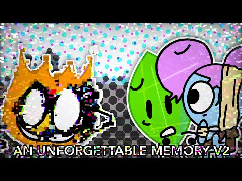 FNF x BFDI x LWP | AN UNFORGETTABLE MEMORY V2 | FIREY