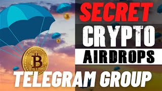 Secret Crypto AirDrop Telegram Group - Hot New AirDrops Daily 💰