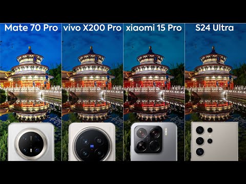 Vivo X200 Pro vs Huawei Mate 70 Pro vs Xiaomi 15 Pro vs Samsung S24 Ultra Camera Test Comparison