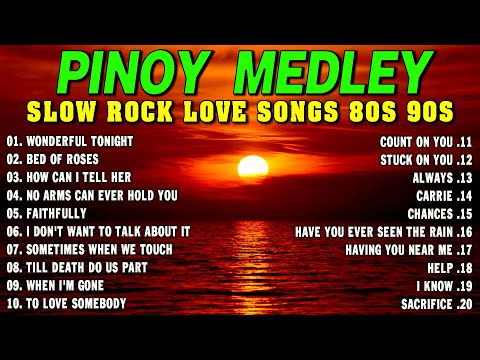 Best Nonstop Pinoy Medley 💽 Nonstop Slow Rock Medley 💦 Mga Lumang Tugtugin 80's 90's