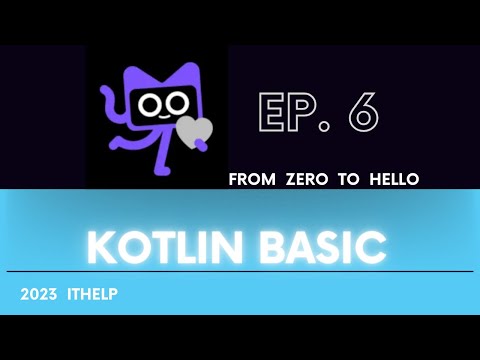 Kotlin Basic - EP.6