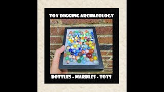 Toy Digging Archaeology - Vintage Marbles - Coca Cola - Pepsi - Antiques - Bottle Digging - Ohio -