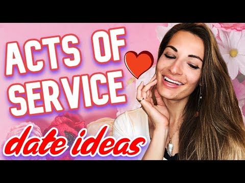 ACTS OF SERVICE Love Language Date Ideas to Make them Fall in Love with You