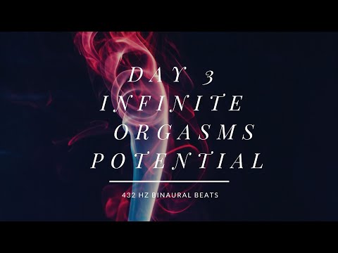 432 HZ BINAURAL BEATS - DAY 3 INFINITE ORGASMS POTENTIAL - DEEP SLEEP EDITION