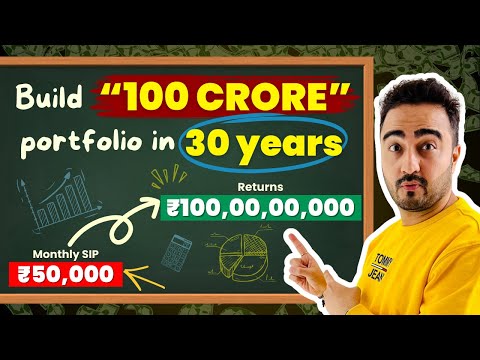 How to Build ₹100 Crore Wealth with Just ₹50,000 Monthly SIP in 30 Years