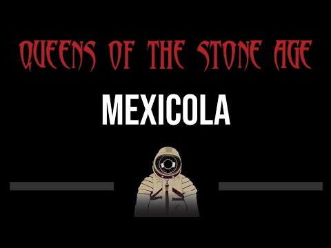 Queens Of The Stone Age • Mexicola (CC) (Upgraded Video) 🎤 [Karaoke] [Instrumental Lyrics]