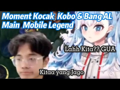 Moment Kocak Kobo & Bang Al Main Mobile Legenss, Siapa Yang Jago ??