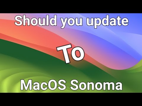 Should you update to MacOS Sonoma?