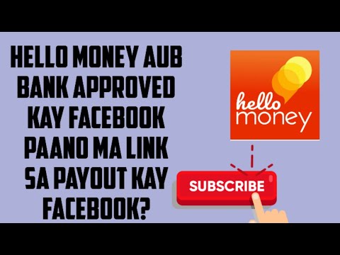 Paano ma link sa payout account hello money application kay facebook?no need bank account (final )