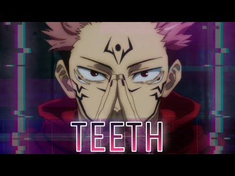 Jujutsu Kaisen 「AMV」Teeth | 5SOS