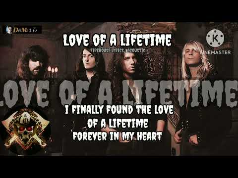 LOVE OF A LIFETIME_Firehouse_Lyrics ( Acoustic )