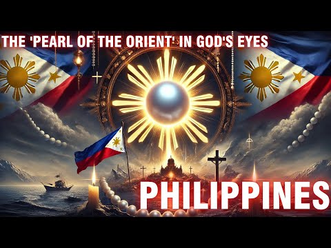 The Reason the Philippines is Called the 'Pearl of the Orient' in God's Eyes