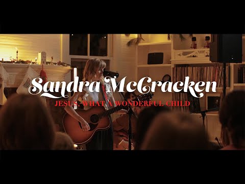 Jesus, What A Wonderful Child (Live) | Sandra McCracken