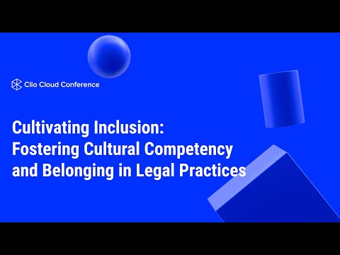 Cultivating Inclusion: Fostering Cultural Competency and Belonging in Legal Practices