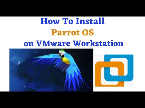 How to Download and Install Parrot OS on VMware Workstation