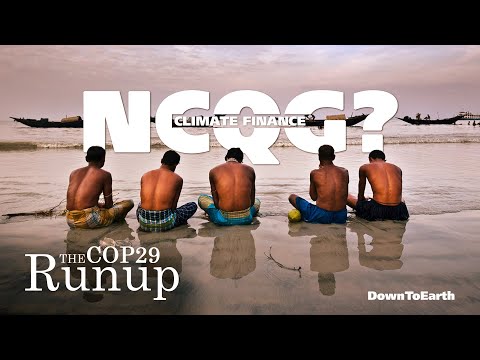 What is the New Collective Quantified Goal NCQG? What are NDCs? | Climate Finance | COP29 Baku