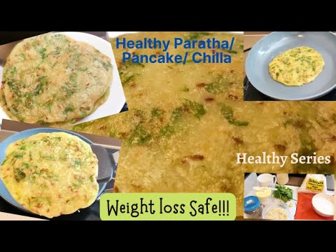 Healthy Paratha/Chilla/Pancake | Protein Paratha, Pancake #weightlossrecipe #decemberchallenge