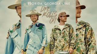 🎵 Countryside Florida Georgia Line 💽 Life Rolls On