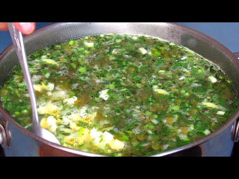 Green borscht with sorrel and egg! Unique taste and aroma! Spring sorrel soup with egg!