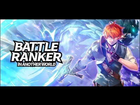 Battle Ranker in Another World -  First Look! | Android/iOS MMORPG