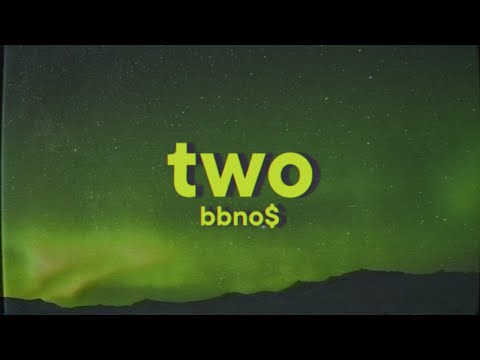 bbno$ - two [Lyrics]