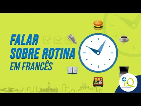 Falar da rotina em francês - Diferenças Québec e França - Aula 41 - Connexion Québec