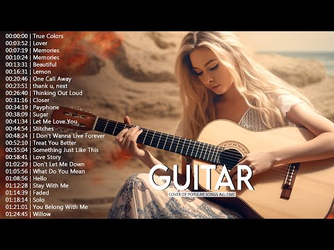 Top Guitar Covers of Popular Songs 2023 - Best Instrumental Music For Work, Study, Sleep