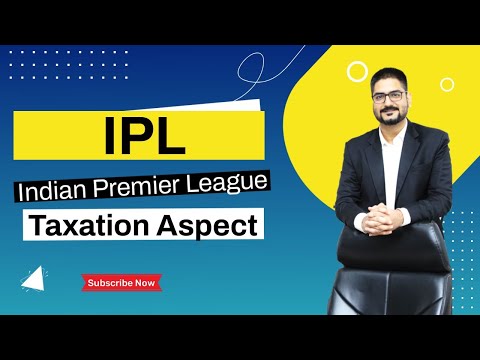 IPL - Indian Premier League Taxation Aspects (Income Tax and GST) | Tax on BCCI | by CA Kushal Soni