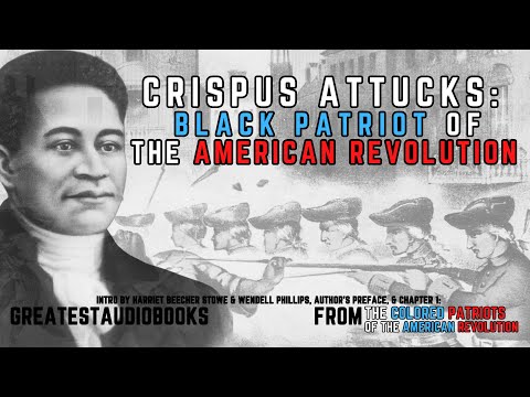 Crispus Attucks: Black Patriot of the American Revolution🎧📖Audiobook - Greatest🌟AudioBooks