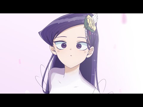 Komi-san Can't Communicate - Opening Full『Cinderella』by Cidergirl