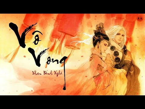 【Vietsub + Kara】 Vô Vong (Không quên)/ 無忘 - Nhan Bính Nghi/顏丙沂