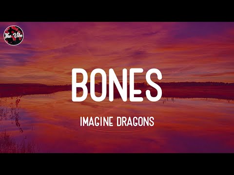 Imagine Dragons - Bones (Lyrics)