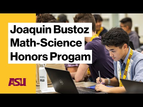 Joaquin Bustoz Math-Science Honors Program : Arizona State University (ASU)