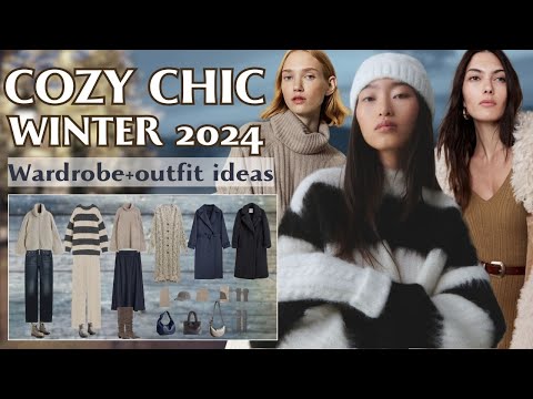 Cozy chic Winter 2024 • Capsule wardrobe + selection of outfit ideas •