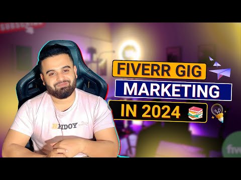 How to Do Fiverr Gig Marketing in 2024 | Fiverr Success Course | Part 09