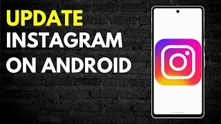 How to Update INSTAGRAM on Android in 2024 - New Update