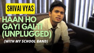 Ek Galti Unplugged - Shivai ft. Octave (Official)