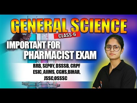 General Science | Part - 6 | Important For Pharmacist Exam | RRB | ESIC | AIIMS | DSSSB | BIHAR