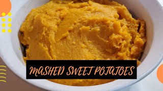 Mashed Sweet Potatoes | Quick and Easy