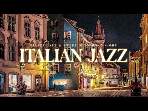 Sweet Italian Saxophone Jazz Night / Street Jazz & Soothing Sax Background Music for Relax, Sleep