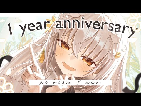 【1 year anniversary】1 năm rùi