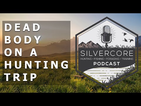 Silvercore Podcast Ep. 26: How To Tips from New Hunters and Finding a Dead Body