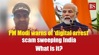 PM Modi warns of ‘digital arrest’ scam sweeping India: What is it?