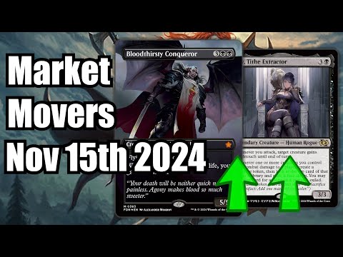 MTG Market Movers - Nov 15th 2024 - Foundations Cards Spike On Release! Bloodthirsty Conqueror!