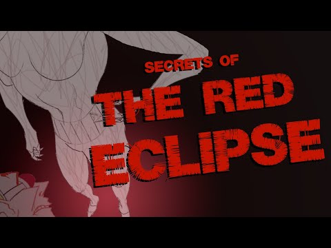 The Secrets of the Red Eclipse