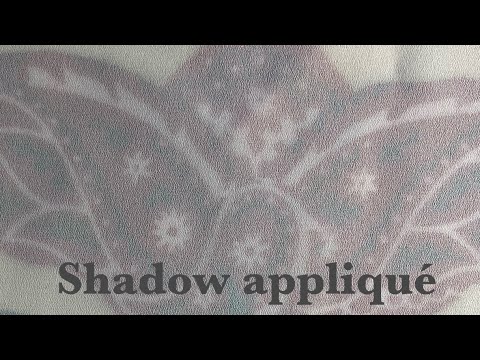 Ep 43 Shadow Appliqué