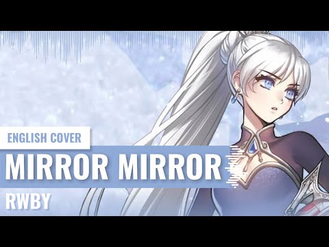 [Yukinami] Mirror Mirror (Rock Ver.) ~ ❄️ RWBY COVER ❄️