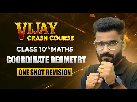 Coordinate Geometry - One Shot Revision | Class 10 Maths Chapter 7 | Vijay Crash Course 2024-25