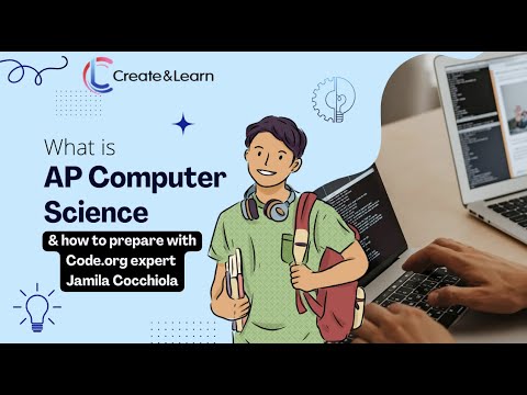 AP Computer Science: AP CSA & AP CSP - What They Are, How to Prepare: Jamila Cocchiola  @Code.org